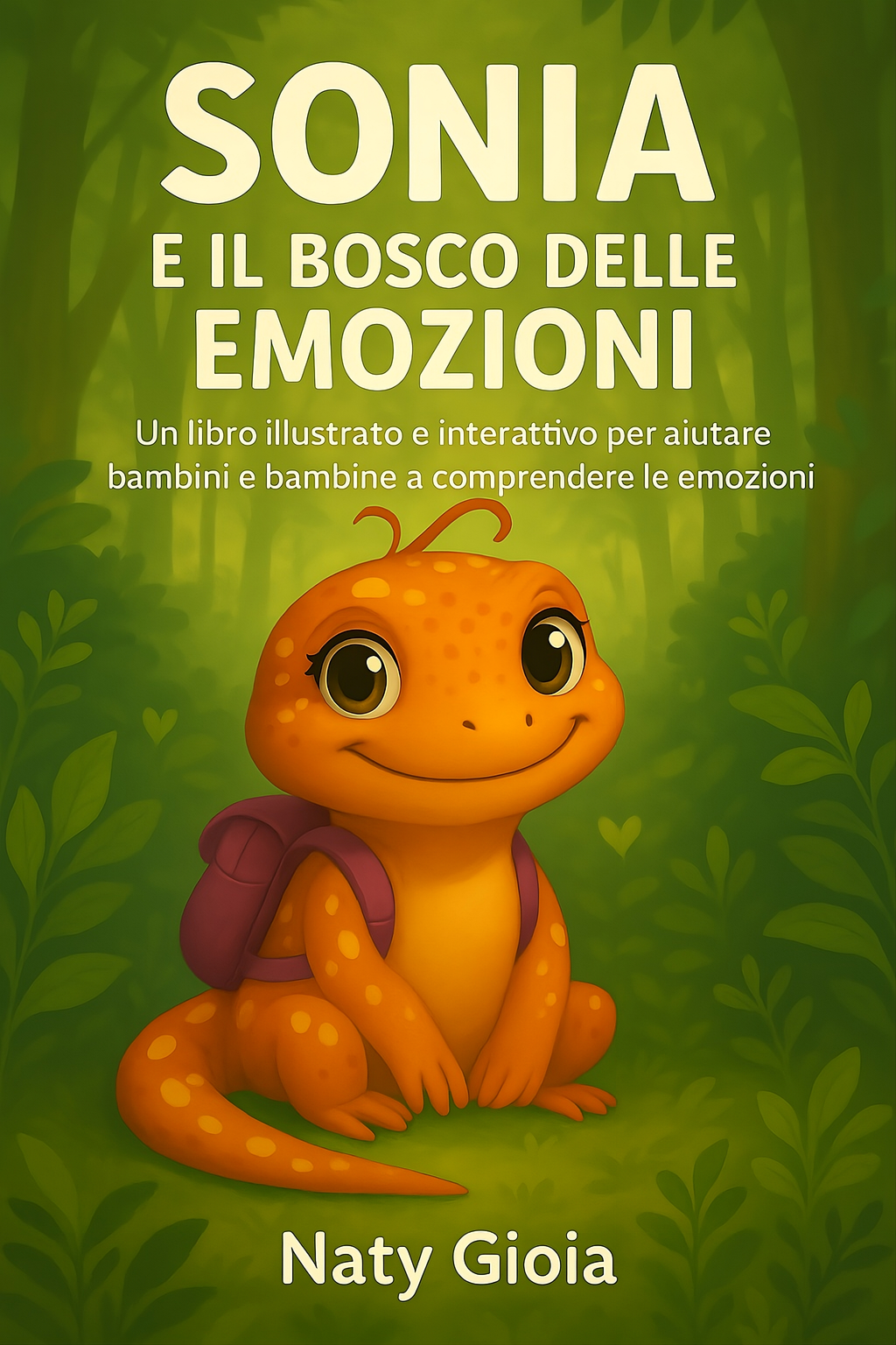Sonia e il Bosco delle Emozioni. Storie illustrate e interattive per aiutare bambini e bambine a comprendere le emozioni